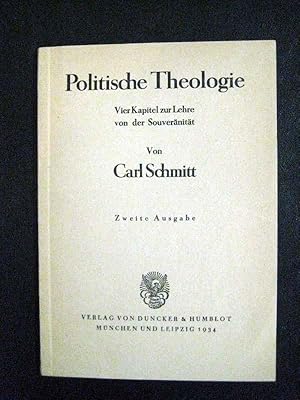 Bild des Verkufers fr Politische Theologie. Vier Kapitel zur Lehre von der Souvernitt. 2. [unvernd.] Ausgabe. zum Verkauf von Mller & Grff e.K.