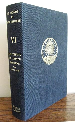 Image du vendeur pour Le monde et son histoire Tome VI : les dbuts du monde moderne XVI et XVII sicles. mis en vente par Librairie Thot