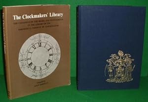THE CLOCKMAKER'S LIBRARY The Catalogue of the Books and Manuscripts in the Library of the Worship...