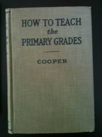 How to Teach the Primary Grades