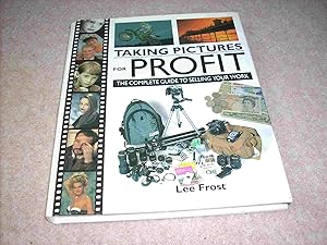 Taking Pictures for Profit: The Complete Guide to Selling Your Work