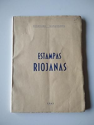 Bild des Verkufers fr ESTAMPAS RIOJANAS (Costumbres, monumentos, tradiciones y leyendas) zum Verkauf von El libro que vuela
