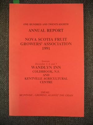 One Hundred and Twenty-Eighth Annual Report of the Fruit Growers' Association of Nova Scotia: 1991