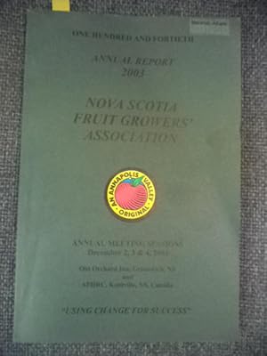 One Hundred and Fourtieth Annual Report of the Fruit Growers' Association of Nova Scotia: 2003