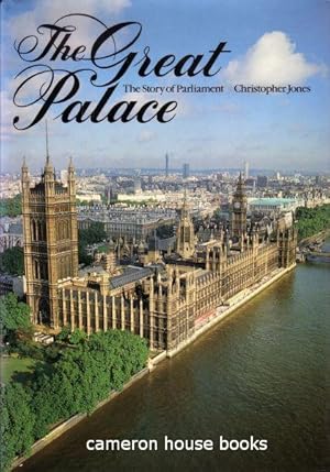 The Great Palace. The Story of Parliament