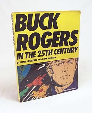 Bild des Verkufers fr Buck Rogers in the 25th century / written by Jim Lawrence. ill. by Gray Morrow zum Verkauf von Versandantiquariat Buchegger