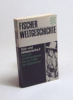 Bild des Verkufers fr Fischer-Weltgeschichte : Bd. 23., Sd- und Mittelamerika : 2, Von der Unabhngigkeit bis zur Krise der Gegenwart / hrsg. u. verf. von Gustavo Beyhaut. [Aus d. Span. bers. von Katharina Reiss. Harald u. Ruth Bukor zeichn. d. Abb. 1, 4, 11] zum Verkauf von Versandantiquariat Buchegger