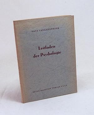 Bild des Verkufers fr Leitfaden der Psychologie / Hans Langendrfer zum Verkauf von Versandantiquariat Buchegger
