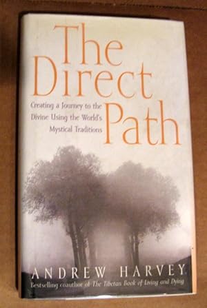 Seller image for The Direct Path: Creating a Journey to the Divine Using the World's Mystical Traditions for sale by Trilby & Co. Books