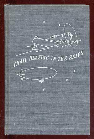 Image du vendeur pour Trial Blazing in the Sky mis en vente par Between the Covers-Rare Books, Inc. ABAA