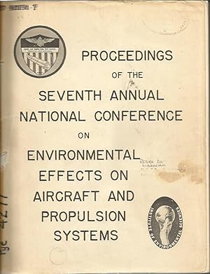 Proceedings of the Seventh Annual National Conference on Environmental Effects on Aircraft and Pr...