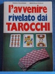 Seller image for L' AVVENIRE RIVELATO DAI TAROCCHI. for sale by Libri Antichi Arezzo -  F&C Edizioni