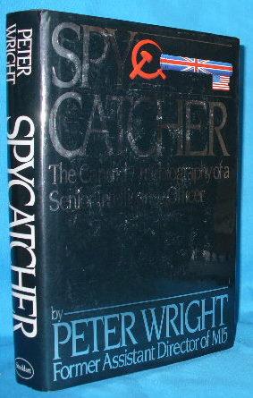 Seller image for Spy Catcher: The Candid Autobiography of a Senior Intelligence Officer for sale by Alhambra Books