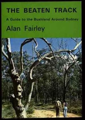 Immagine del venditore per The Beaten Track: A Guide to the Bushland around Sydney venduto da Fine Print Books (ABA)