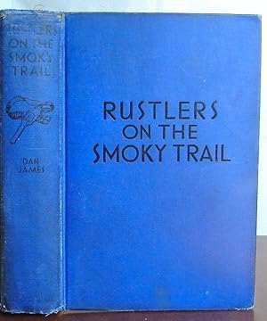 Rustlers on the Smoky Trail