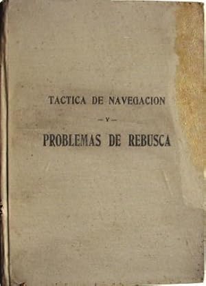 Imagen del vendedor de TCTICA DE NAVEGACION Y PROBLEMAS DE REBUSCA a la venta por Libreria anticuaria El Hierofante