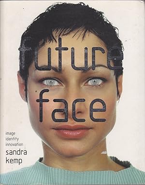 Immagine del venditore per Future Face: Image, Identity, Innovation venduto da Mr Pickwick's Fine Old Books