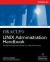 ORACLES 9I UNIX ADMINISTRATION HANDBOOK