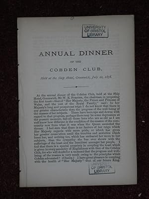 Annual Dinner of the Cobden Club Held at the Ship Hotel, Greenwich, July 20, 1878