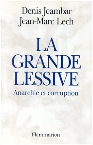 La grande lessive: Anarchie et corruption