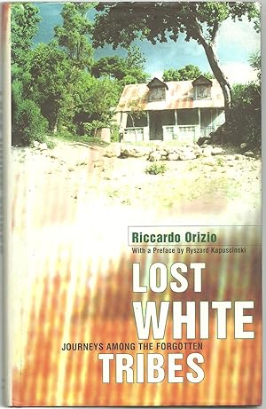 Seller image for Lost White Tribes Journeys Among the Forgotten for sale by Salusbury Books