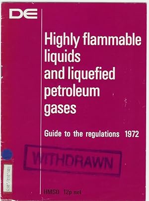 Seller image for HIGHLY FLAMMABLE LIQUIDS AND LIQUEFIED PETROLEUM GASES - Guide to the Regulations 1972 for sale by Peter White Books