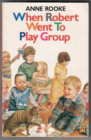 When Robert Went to Play Group