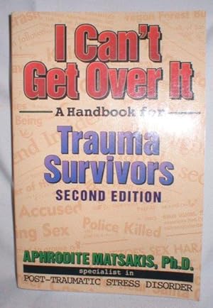 Bild des Verkufers fr I Can't Get Over It; A Handbook for Trauma Survivors zum Verkauf von Dave Shoots, Bookseller