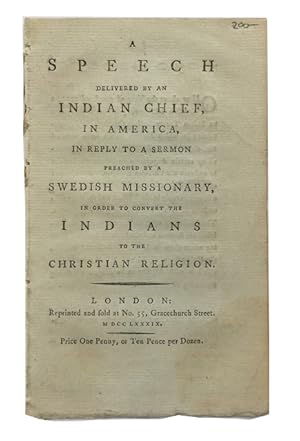 Speech delivered by an Indian Chief, in America, in Reply to a Sermon Preached by a Swedish Missi...