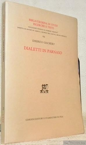 Imagen del vendedor de Dialetti in Parnaso. Bibliotechina di StudiRicherche e Testi. a la venta por Bouquinerie du Varis