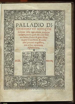 Bild des Verkufers fr Palladio dignissimo et antiquo scrittore della agricultura tradutto volgare zum Verkauf von LIBRERIA ANTIQUARIA PIEMONTESE