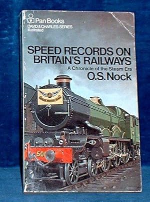 SPEED RECORDS ON BRITAIN'S RAILWAYS A Chronicle of the Steam Era