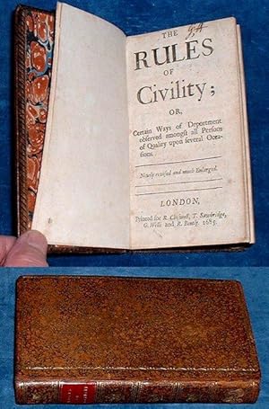 THE RULES OF CIVILITY; or, Certain Ways of Deportment observed amongst all Persons of Quality upo...