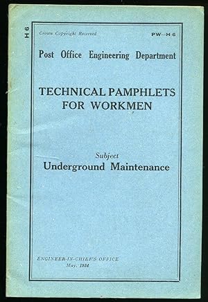 Imagen del vendedor de Technical Pamphlets For Workmen PW H 6: Underground Maintenance a la venta por Little Stour Books PBFA Member