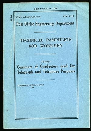 Imagen del vendedor de Technical Pamphlets For Workmen PW H 10: Constants of Conductors Used for Telegraph and Telephone Purposes a la venta por Little Stour Books PBFA Member