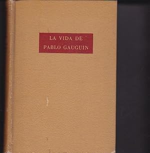 Bild des Verkufers fr La vida de Pablo Gauguin zum Verkauf von LIBRERA GULLIVER