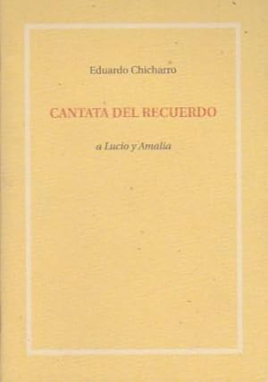 Seller image for Cantata del recuerdo (a Lucio y Amalia) for sale by LIBRERA GULLIVER