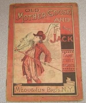 Old Mother Goose and Her Son Jack (Dame Trot Series)