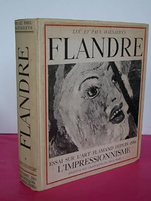 FLANDRE Essai sur L'Art Flamand depuis 1880: L'Impressionisme.