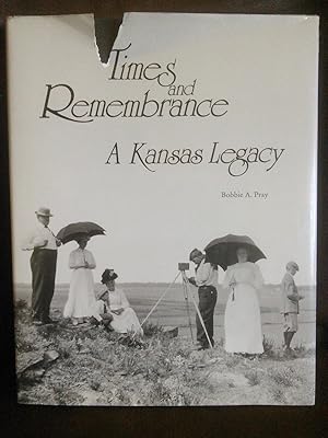 Times and Remembrance: a Kansas Legacy