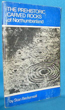 Image du vendeur pour The Prehistoric Carved Rocks of Northumberland mis en vente par Alhambra Books