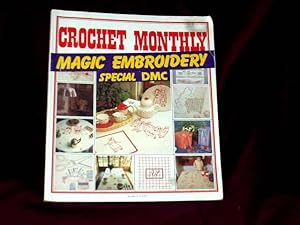 Imagen del vendedor de Crochet Monthly Magic Embroidery Special DMC; a la venta por Wheen O' Books