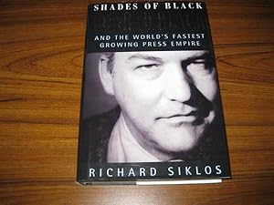Immagine del venditore per Shades of Black : Conrad Black and the World's Fastest Growing Press Empire venduto da By The Lake Books