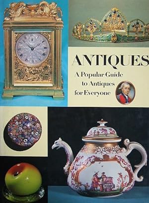 Bild des Verkufers fr Antiques. : A Popular Guide to Antiques for Everyone. Introduction by. zum Verkauf von Antiquariat Blschke