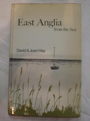 East Anglia from the Sea : Canvey Island to Great Yarmouth