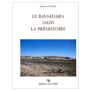 Seller image for BAS-SAHARA DANS LA PREHISTOIRE for sale by Achbarer