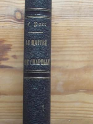 Le maître de chapelle ou Le souper imprévu. Comédie de M. Alex Duval. Arrangée en opéra-comique e...