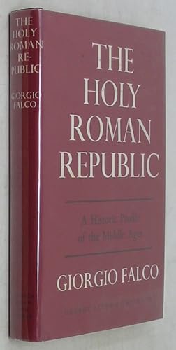 Image du vendeur pour The Holy Roman Republic: A Historic Profile of the Middle Ages mis en vente par Powell's Bookstores Chicago, ABAA