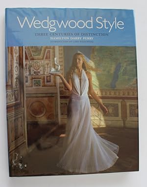 WEDGWOOD STYLE Three Centuries of Distinction; Introduction by Lord Wedgwood