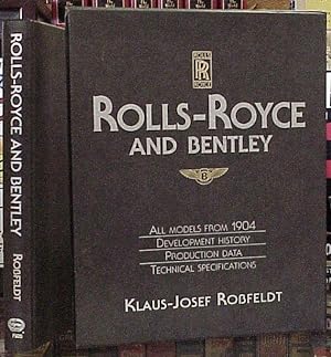 Imagen del vendedor de Rolls-Royce and Bentley All Models from 1904 Development History Production Data Technical Specifications a la venta por Book Gallery // Mike Riley